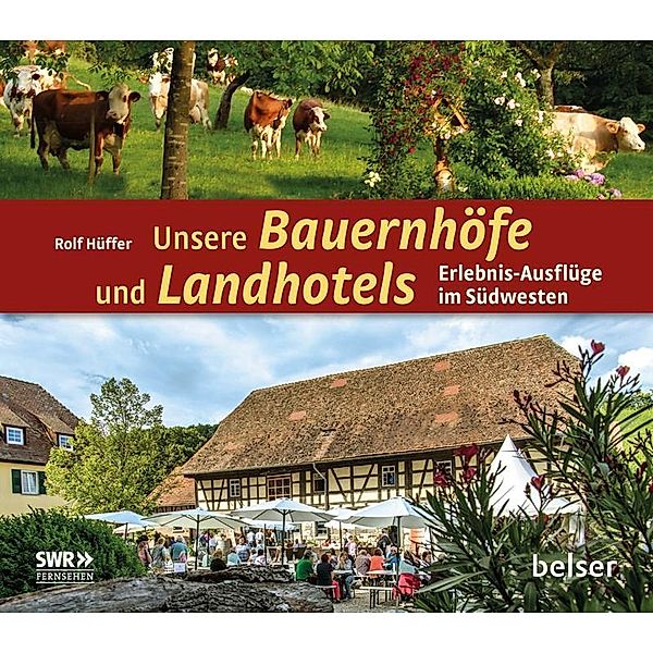 Unsere Bauernhöfe und Landhotels, Rolf Hüffer