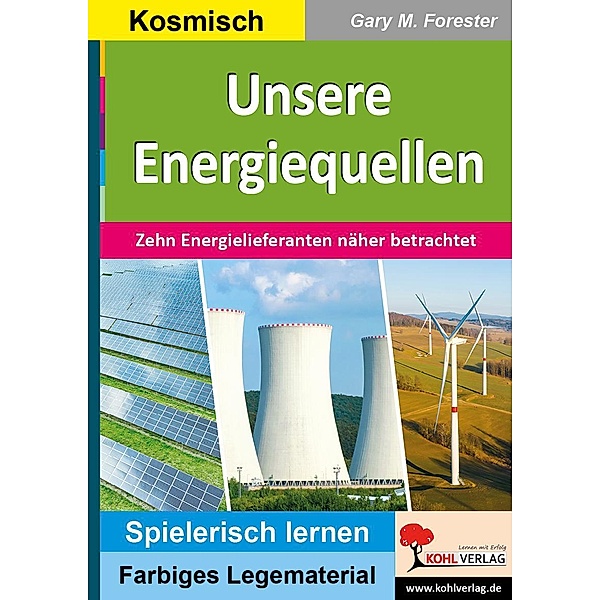 Unsere Energiequellen / Montessori-Reihe, Gary M. Forester