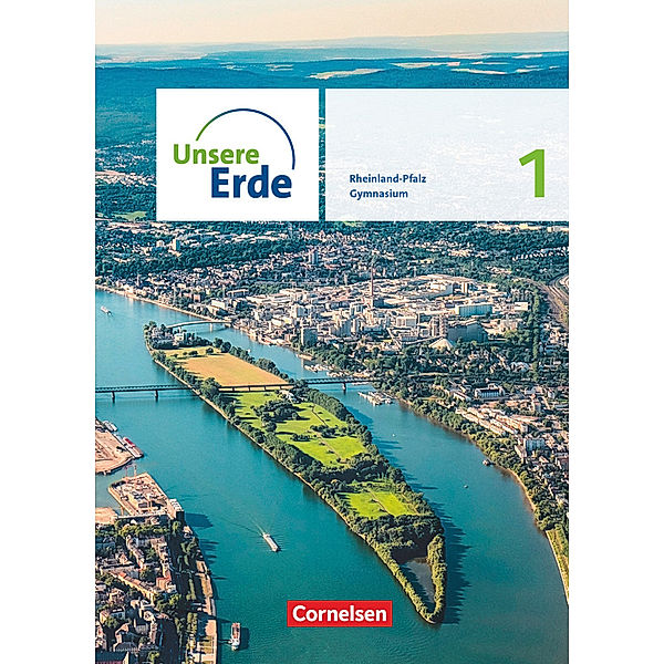 Unsere Erde - Ausgabe Rheinland-Pfalz 2022 - Sekundarstufe I - Band 1 Schülerbuch.Bd.1