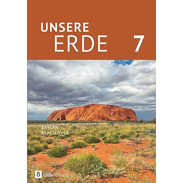 Unsere Erde (Oldenbourg) / Unsere Erde (Oldenbourg) - Realschule Bayern 2017 - 7. Jahrgangsstufe, Ellen Rudyk, Martina Flath, Ursula Zitzelsberger, Milena Breibisch, Sonja Wachter, Katharina Reisle, Julia Richter