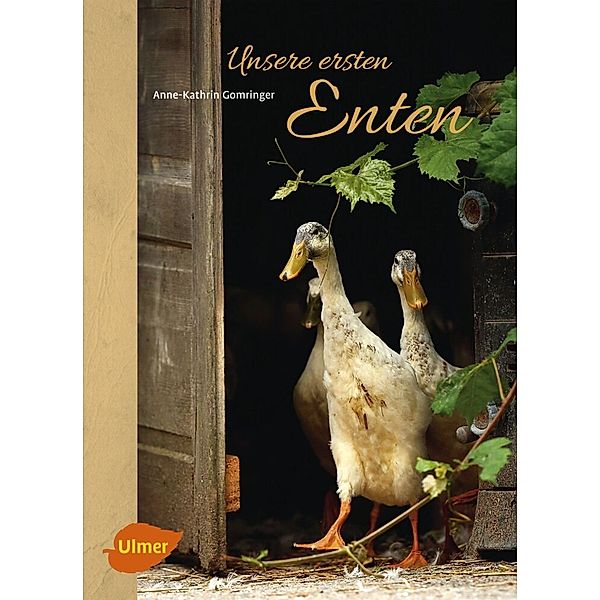 Unsere ersten Enten, Anne-Kathrin Gomringer