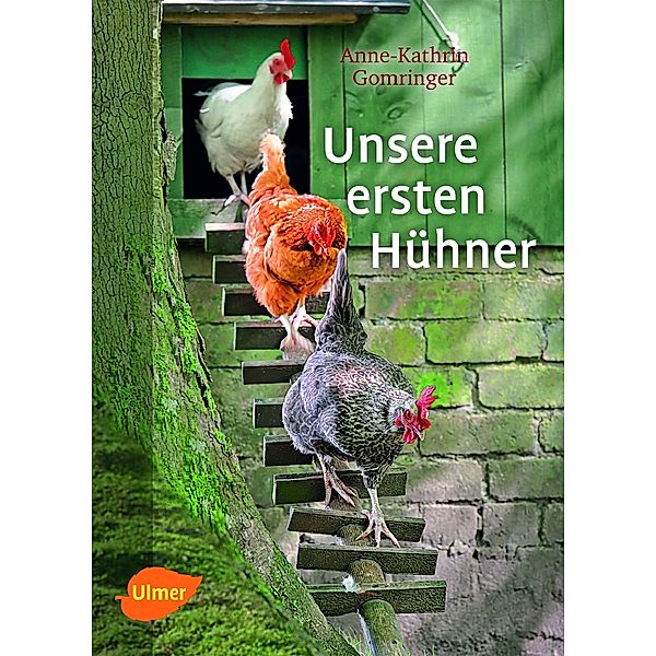 Unsere ersten Hühner, Anne-Kathrin Gomringer