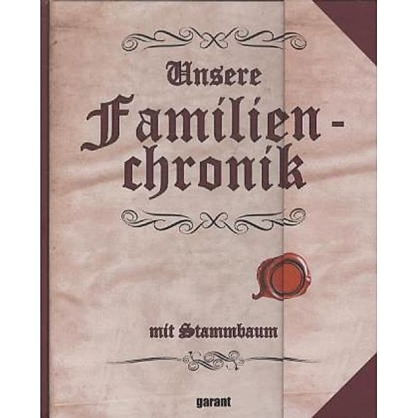 Unsere Familienchronik mit Stammbaum