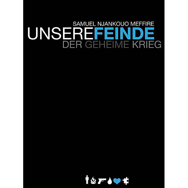 Unsere Feinde. Der geheime Krieg, Samuel Njankouo Meffire