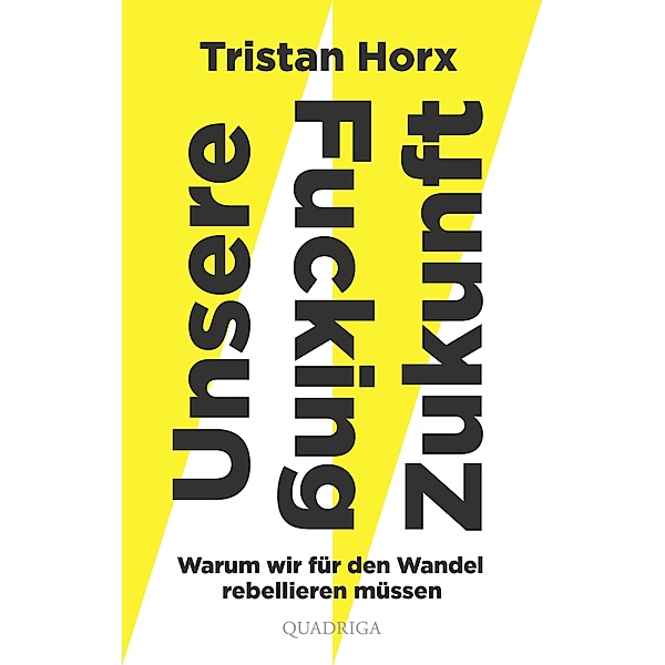 UNSERE FUCKING ZUKUNFT, Tristan Horx