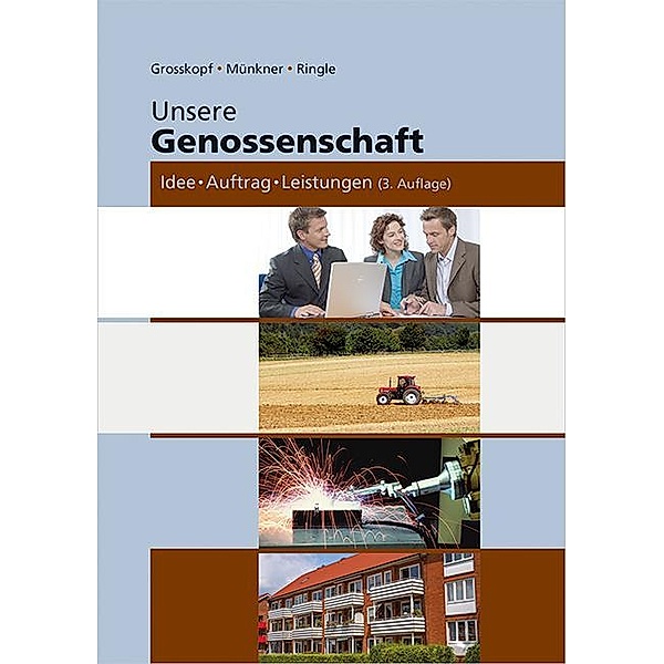 Unsere Genossenschaft, Werner Grosskopf, Hans-H. Münkner, Günther Ringle