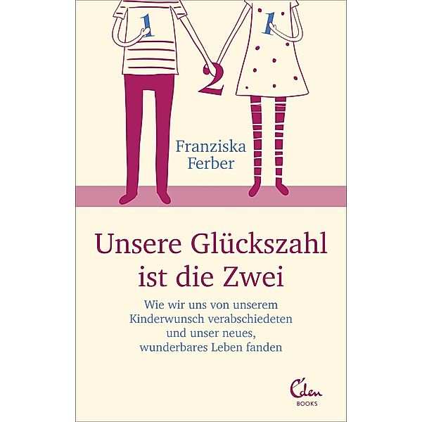 Unsere Glückszahl ist die Zwei, Franziska Ferber