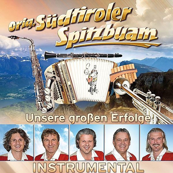 Unsere Großen Erfolge-Instrumental, Original Südtiroler Spitzbuam