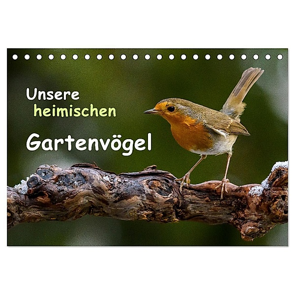 Unsere heimischen Gartenvögel (Tischkalender 2024 DIN A5 quer), CALVENDO Monatskalender, Dieter Wilczek