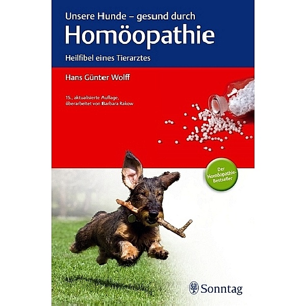 Unsere Hunde, gesund durch Homöopathie, Hans G. Wolff