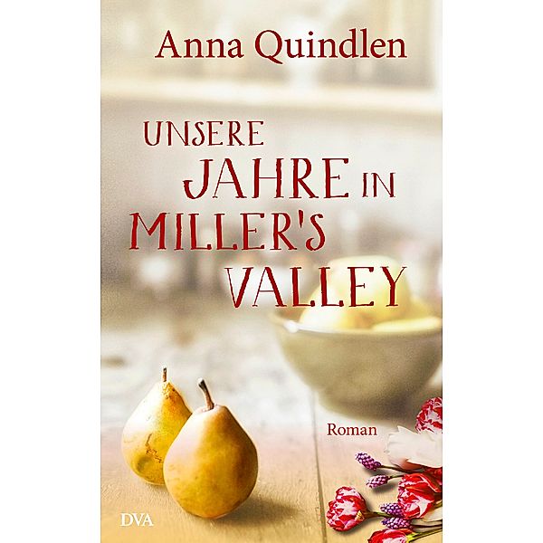 Unsere Jahre in Miller's Valley, Anna Quindlen