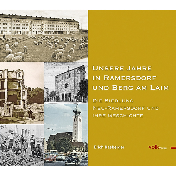 Unsere Jahre in Ramersdorf und Berg am Laim, Erich Kasberger