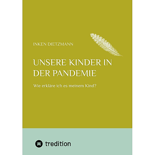 Unsere Kinder in der Pandemie, inken dietzmann