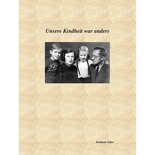 Unsere Kindheit war anders, Dietlinde Faber