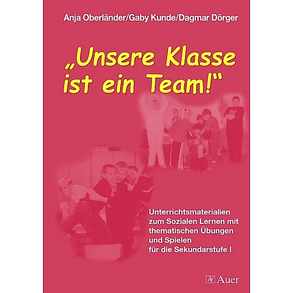 'Unsere Klasse ist ein Team!', Anja Oberländer, Gaby Kunde, Dagmar Dörger