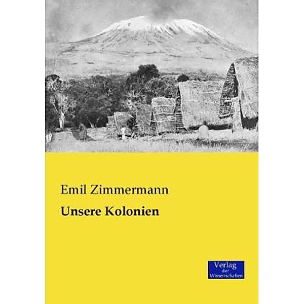 Unsere Kolonien, Emil Zimmermann