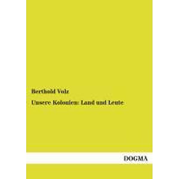 Unsere Kolonien: Land und Leute, Berthold Volz