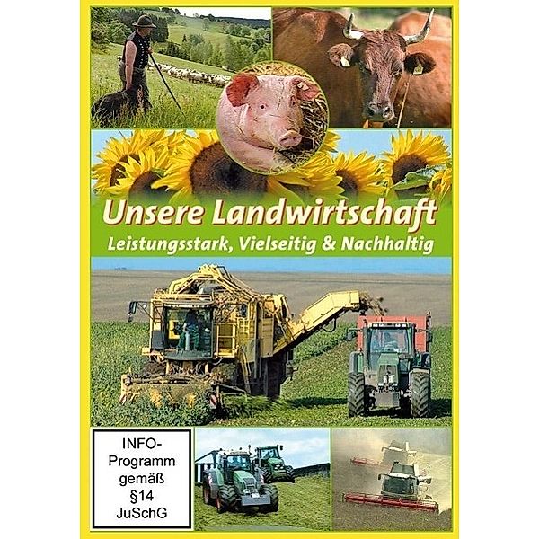 Unsere Landwirtschaft - Leistungstark, Vielseitig & Nachhaltig,1 DVD