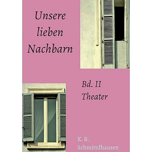 Unsere lieben Nachbarn, Klaus Björn Schmittdhausen