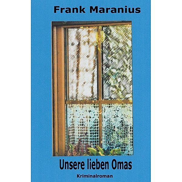 Unsere lieben Omas, Frank Maranius