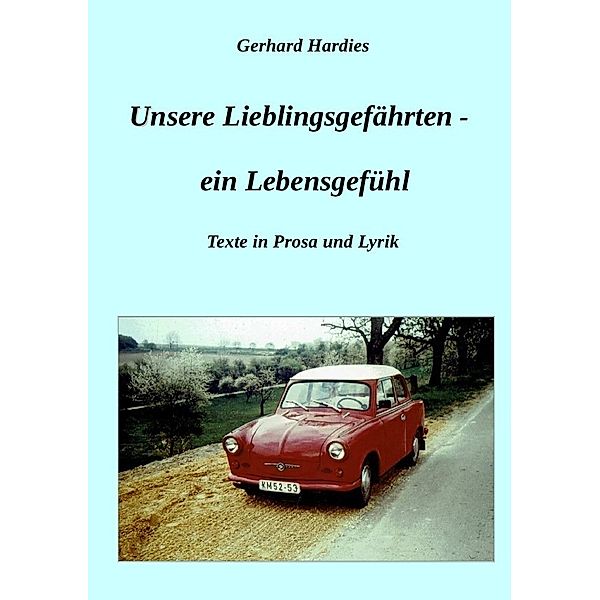 Unsere Lieblingsgefährten - ein Lebensgefühl, Gerhard Hardies