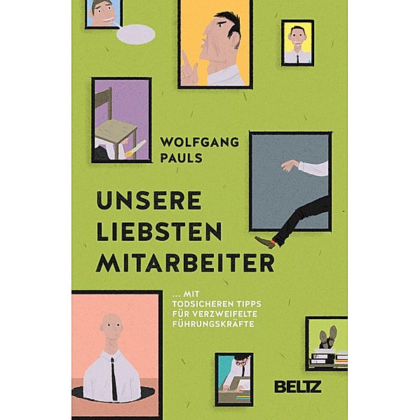 Unsere liebsten Mitarbeiter / Beltz Weiterbildung, Wolfgang Pauls