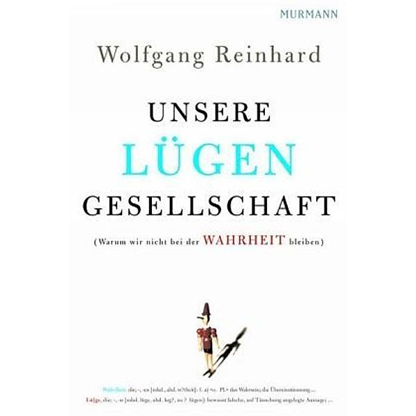 Unsere Lügengesellschaft, Wolfgang Reinhard