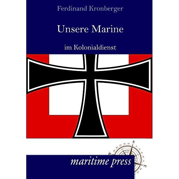 Unsere Marine im Kolonialdienst, Ferdinand Kronberger