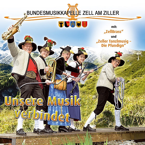 Unsere Musik Verbindet, Bundesmusikkapelle Zell Am Ziller Mit "Zellbrass