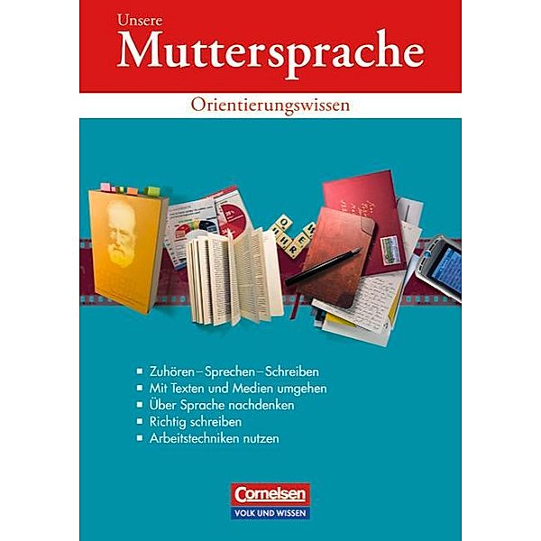 Unsere Muttersprache - Orientierungswissen zu allen Ausgaben - 5.-10. Schuljahr, Birgit Patzelt, Hartmut Frentz, Gerda Pietzsch, Viola Oehme, Edith Sonntag, Adelbert Schübel