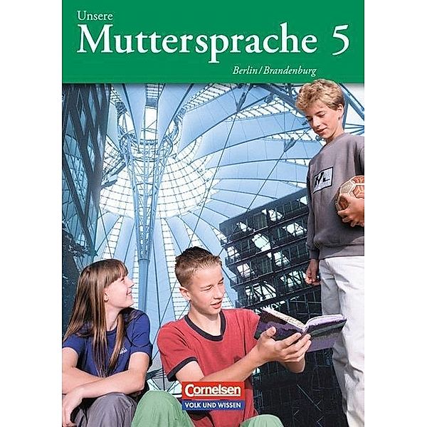 Unsere Muttersprache, Sekundarstufe Berlin und Brandenburg, Neubearbeitung: Unsere Muttersprache - Grundschule Berlin und Brandenburg 2004 - 5. Schuljahr, Hartmut Frentz, Viola Oehme, Alexandra Herger