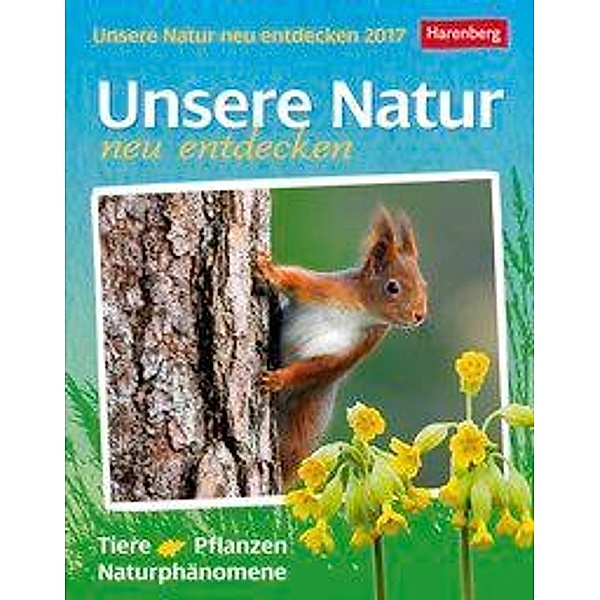 Unsere Natur neu entdecken 2017, Daniel Lingenhöhl, Brigitte Lotz, Martina Schnober-Sen, Thomas Trösch