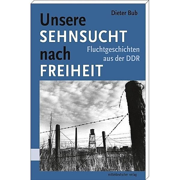 Unsere Sehnsucht nach Freiheit, Dieter Bub