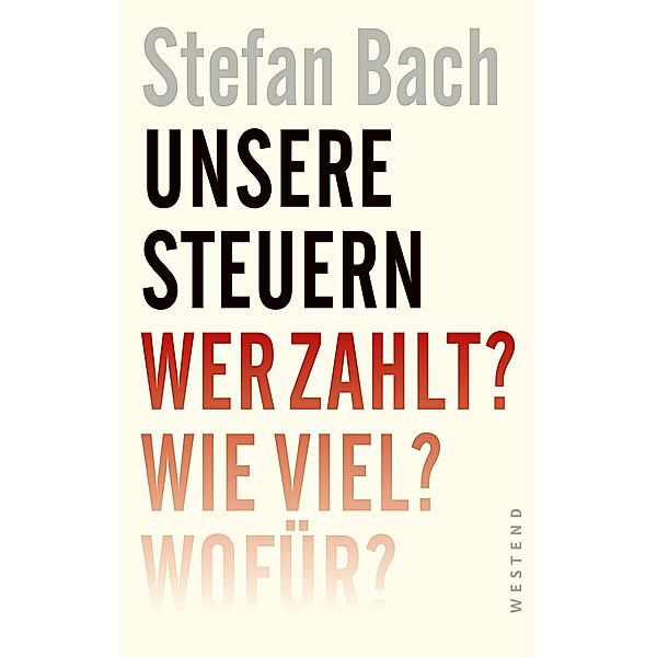 Unsere Steuern, Stefan Bach