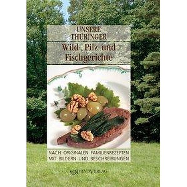 Unsere Thüringer Wild-, Pilz- und Fischgerichte