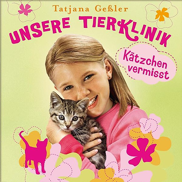 Unsere Tierklinik - 2 - Kätzchen vermisst, Tatjana Gessler