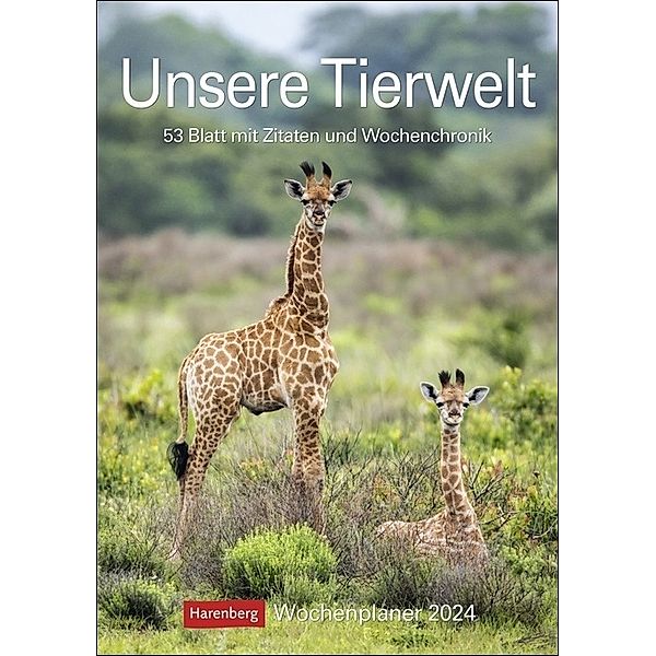 Unsere Tierwelt Wochenplaner 2024. Praktisch und informativ: Kalender mit Platz für Notizen und Wochenkalendarium. Jede Woche beeindruckende Tierfotos in einem Terminkalender zum Aufhängen, Markus Hattstein, Thomas Huhnold