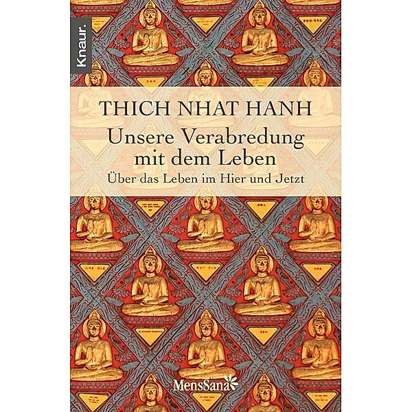 Unsere Verabredung mit dem Leben, Thich Nhat Hanh