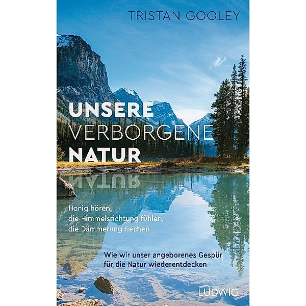 Unsere verborgene Natur, Tristan Gooley