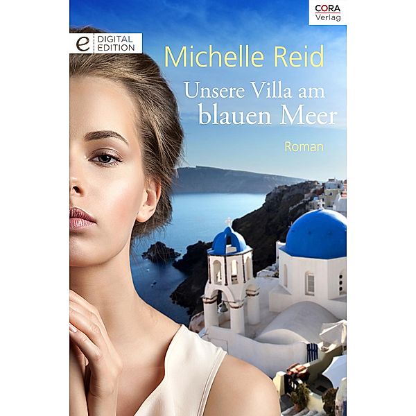 Unsere Villa am blauen Meer, Michelle Reid