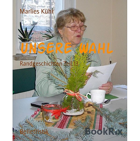 Unsere Wahl, Marlies Kühr