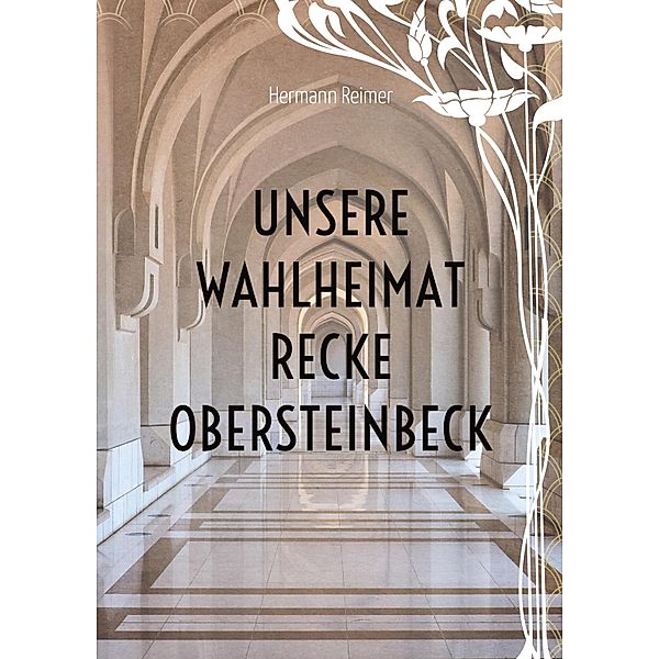 Unsere Wahlheimat Recke Obersteinbeck, Hermann Reimer
