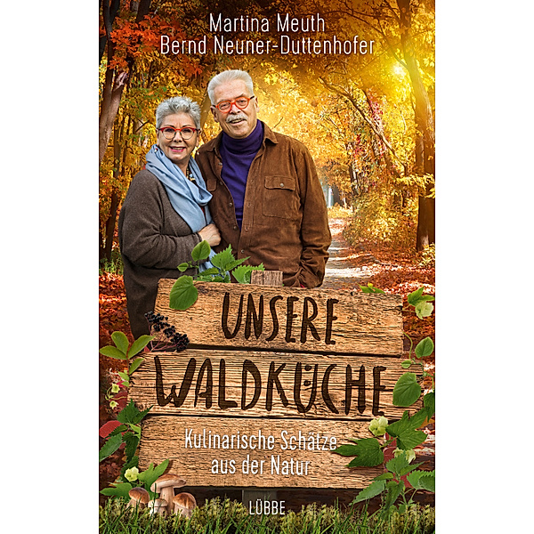 Unsere Waldküche, Martina Meuth, Bernd Neuner-Duttenhofer