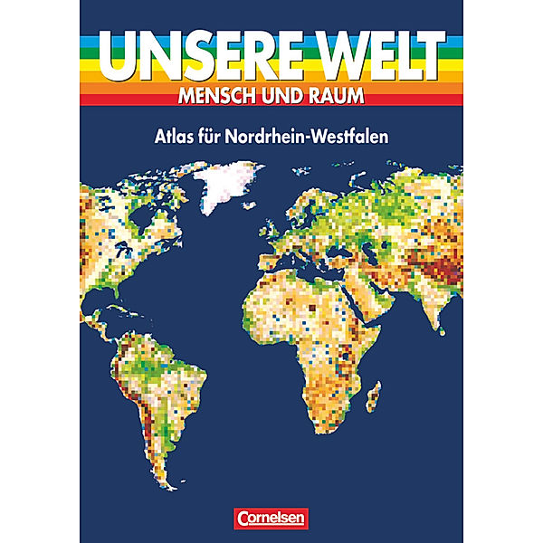 Unsere Welt - Mensch und Raum / Unsere Welt - Mensch und Raum - Sekundarstufe I