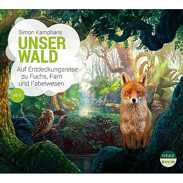 Unsere Welt - Unser Wald,1 Audio-CD, Simon Kamphans