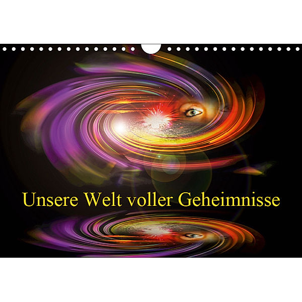 Unsere Welt voller Geheimnisse - Digitale Kunst (Wandkalender 2019 DIN A4 quer), Walter Zettl