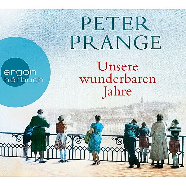 Unsere wunderbaren Jahre, 2 MP3-CDs, Peter Prange
