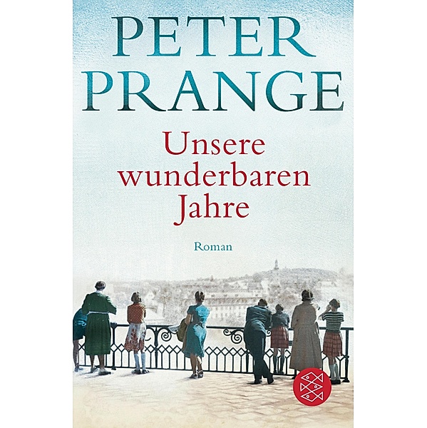 Unsere wunderbaren Jahre, Peter Prange