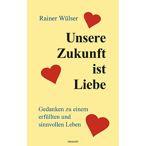 Unsere Zukunft ist Liebe, Rainer Wülser
