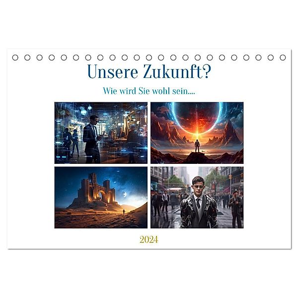 Unsere Zukunft? (Tischkalender 2024 DIN A5 quer), CALVENDO Monatskalender, Steffen Gierok-Latniak